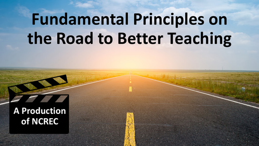 Fundamental Principles on the Road to Better Teaching